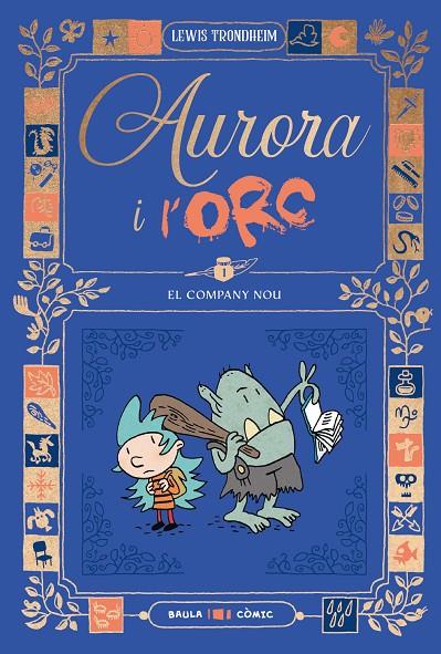 AURORA I L'ORC. EL COMPANY NOU | 9788447953011 | TRONDHEIM, LEWIS | Llibreria Online de Tremp