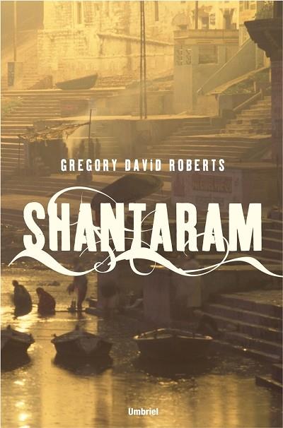 SHANTARAM | 9788489367111 | ROBERTS, GREGORY DAVID | Llibreria Online de Tremp