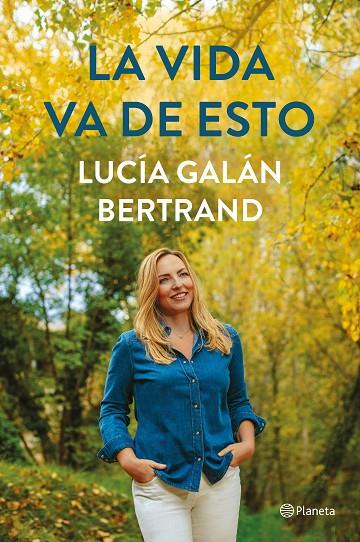 LA VIDA VA DE ESTO | 9788408252900 | GALÁN BERTRAND, LUCÍA