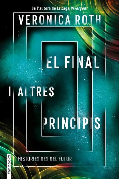 EL FINAL I ALTRES PRINCIPIS | 9788417515782 | ROTH, VERONICA | Llibreria Online de Tremp