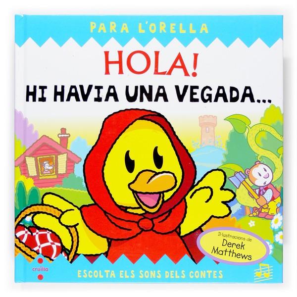 HOLA! HI HAVIA UNA VEGADA... | 9788466117258 | MATTHEWS, DEREK | Llibreria Online de Tremp