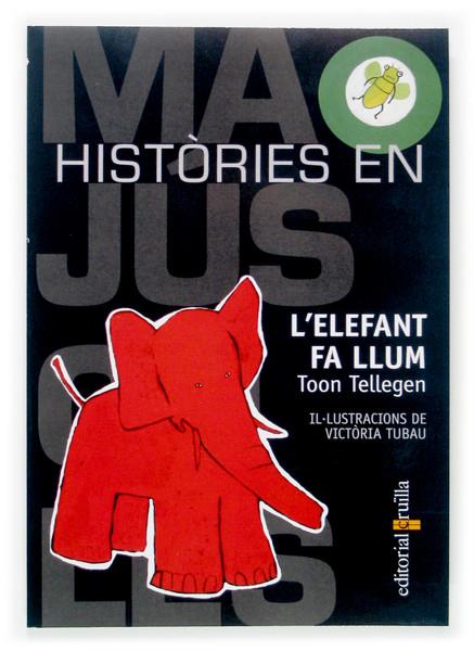 ELEFANT FA LLUM, L' | 9788466113052 | TELLEGEN, TOON-TUBAU, VICTORIA