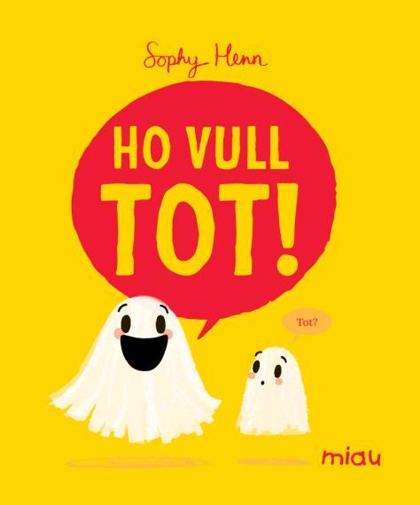 HO VULL TOT! | 9788410208803 | HENN, SOPHY | Llibreria Online de Tremp