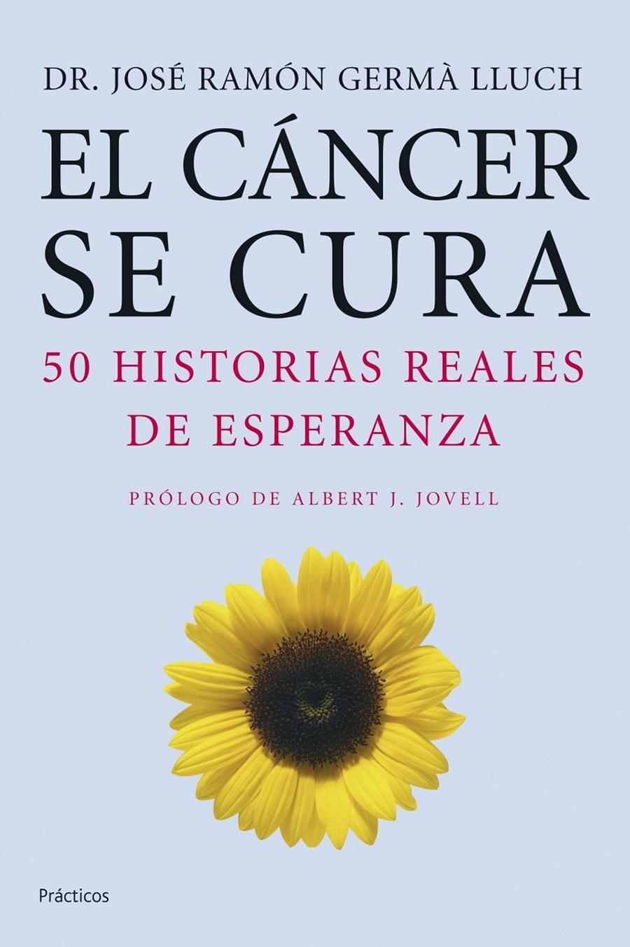 CANCER SE CURA, EL (50 HISTORIAS REALES) | 9788408068327 | GERMA LLUCH, JOSE RAMON | Llibreria Online de Tremp