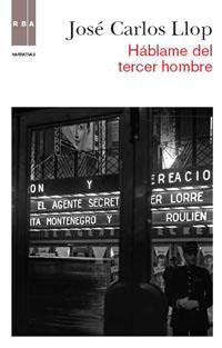 HABLAME DEL TERCER HOMBRE | 9788490060964 | LLOP, JOSE CARLOS | Llibreria Online de Tremp