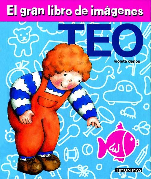 GRAN LIBRO DE IMAGENES TEO | 9788448003951 | DENOU, VIOLETA | Llibreria Online de Tremp
