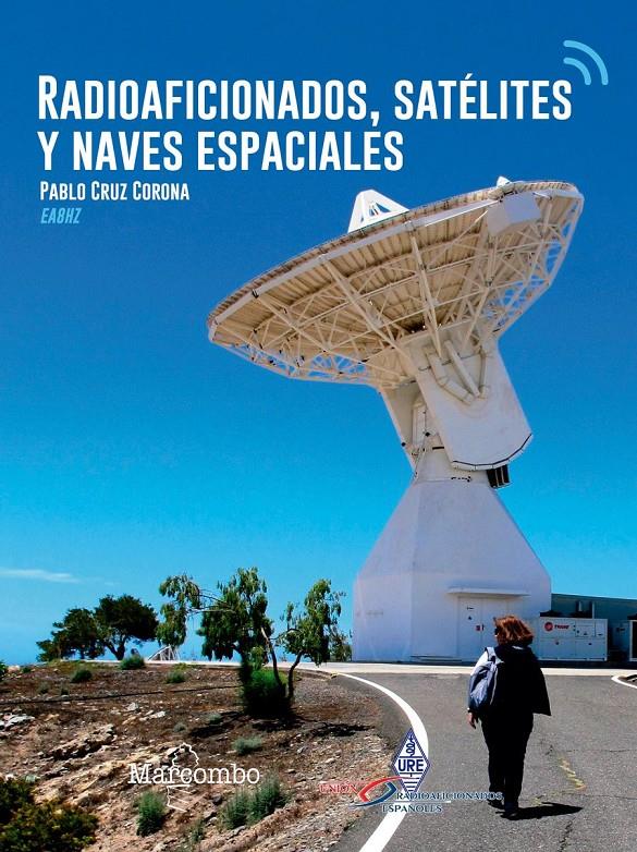 RADIOAFICIONADOS, SATÉLITES Y NAVES ESPACIALES | 9788426726216 | CRUZ CORONA, PABLO