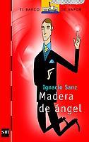 MADERA DE ANGEL | 9788434891425 | SANZ, IGNACIO