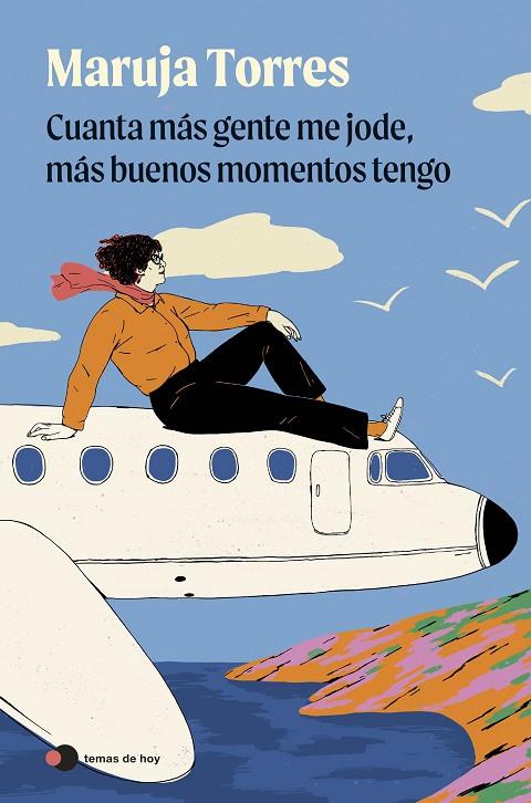 CUANTA MÁS GENTE ME JODE, MÁS BUENOS MOMENTOS TENGO | 9791388279096 | TORRES, MARUJA | Llibreria Online de Tremp