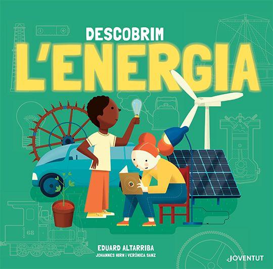 DESCOBREIX L'ENERGIA | 9788426147400 | HIRN, JOHANNES/SANZ GONZÁLEZ, VERÓNICA | Llibreria Online de Tremp