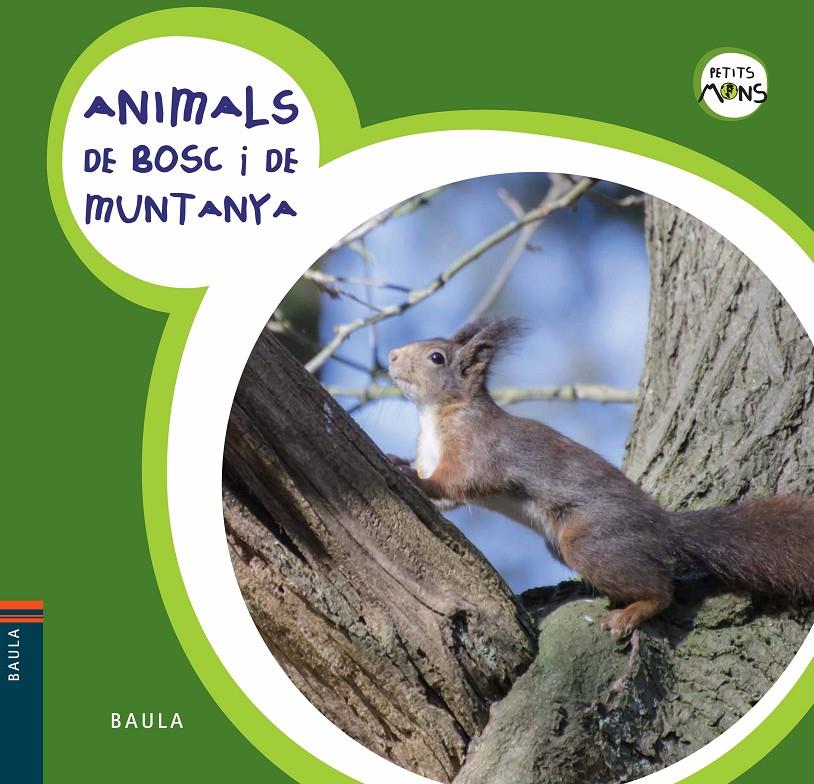 ANIMALS DE BOSC I DE MUNTANYA | 9788447928576 | EQUIP BAULA | Llibreria Online de Tremp