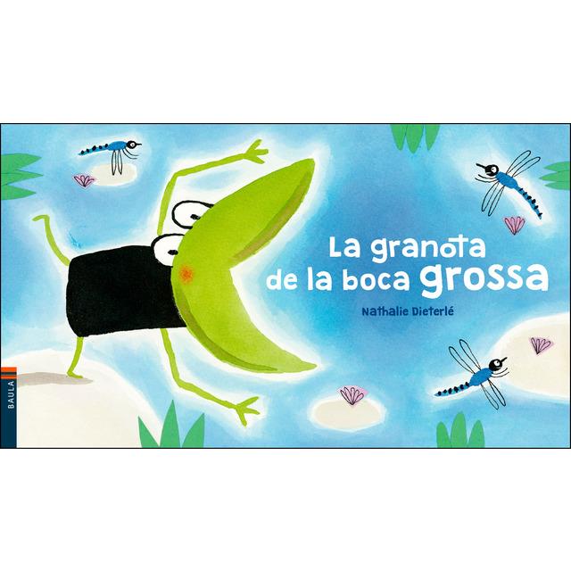 LA GRANOTA DE LA BOCA GROSSA | 9788447937578 | DIETERLÉ, NATHALIE