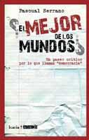 MEJOR DE LOS MUNDOS, EL?  UN PASEO CRITICO POR LO QUE LLAMA | 9788498883534 | SERRANO, PASCUAL