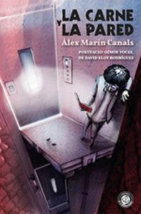 LA CARNE Y LA PARED | 9788494999154 | MARÍN CANALS, ÀLEX | Llibreria Online de Tremp