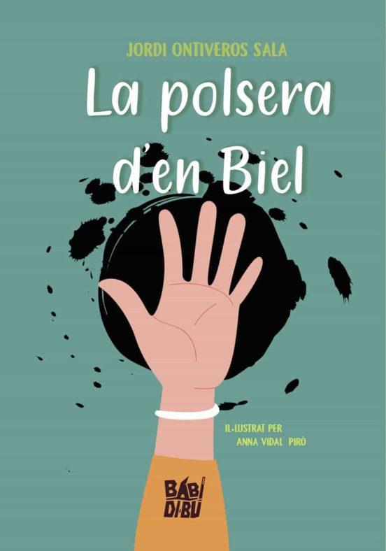 LA POLSERA D'EN BIEL | 9788419602428 | ONTIVEROS SALA, JORDI