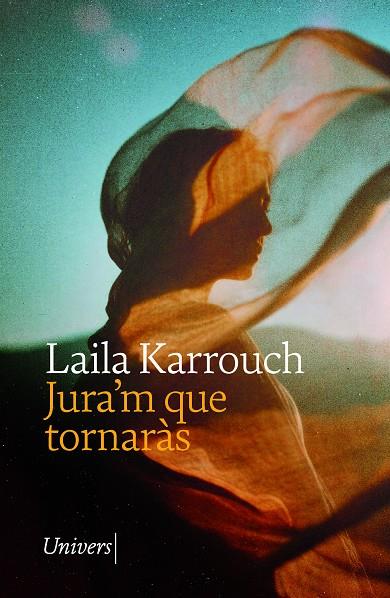 JURA'M QUE TORNARÀS | 9788419721662 | KARROUCH, LAILA | Llibreria Online de Tremp