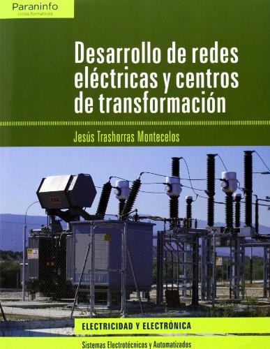 DESARROLLO DE REDES ELÉCTRICAS Y CENTROS DE TRANSFORMACIÓN | 9788497329361 | TRASHORRAS MONTECELOS, JESÚS