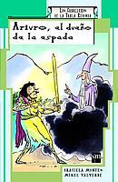 ARTURO, EL DUEÑO DE LA ESPADA | 9788434877979 | MONTES, GRACIELA | Llibreria Online de Tremp