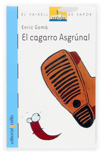 CAGARRO ASGRUNAL, EL | 9788466111553 | GOMA, ENRIC | Llibreria Online de Tremp