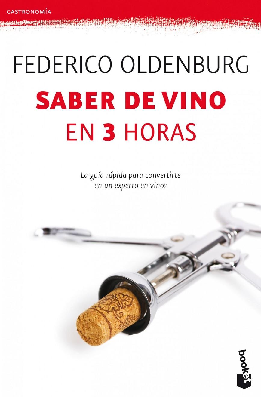 SABER DE VINO EN TRES HORAS | 9788408005292 | OLDENBURG, FEDERICO | Llibreria Online de Tremp