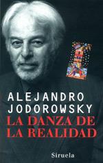 DANZA DE LA REALIDAD, LA | 9788478445646 | JODOROWSKY, ALEJANDRO | Llibreria Online de Tremp