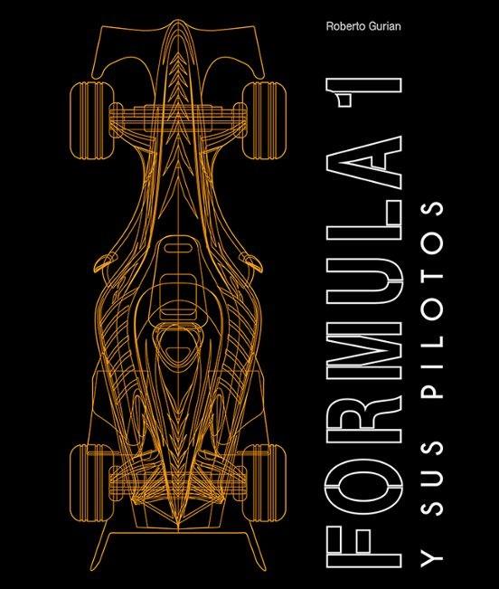 FÓRMULA 1 Y SUS PILOTOS | 9788410101814 | ROBERTO GURIAN | Llibreria Online de Tremp