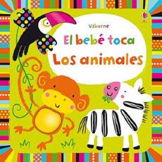 LOS ANIMALES BEBE TOCA | 9781409560937