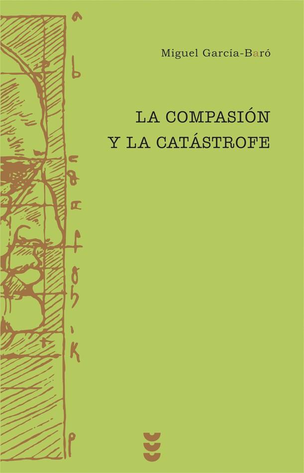 COMPASIÓN Y LA CATASTROFE, LA: ENSAYOS DEL PENSAMIENTO JUDIO | 9788430116454 | GARCIA-BARO, MIGUEL | Llibreria Online de Tremp