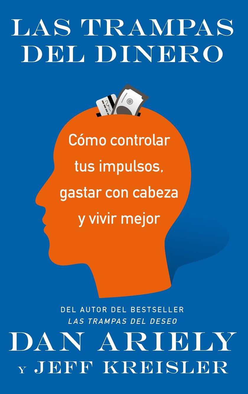LAS TRAMPAS DEL DINERO | 9788434427587 | ARIELY, DAN/KREISLER, JEFF | Llibreria Online de Tremp