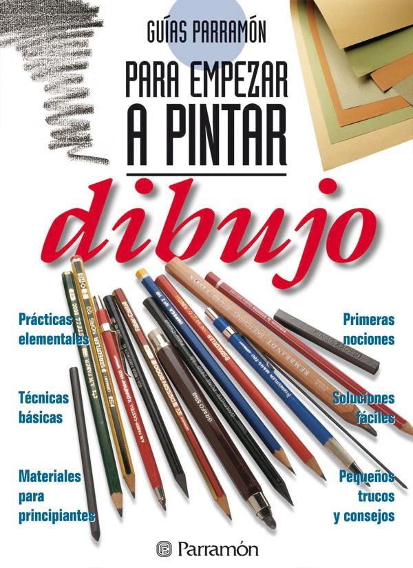 DIBUJO (PARA EMPEZAR A PINTAR) | 9788434217355 | PARRAMON, EQUIPO | Llibreria Online de Tremp