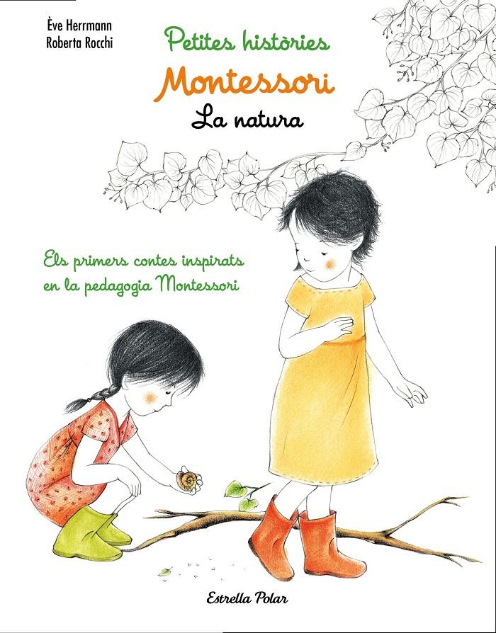 MONTESSORI. PETITES HISTÒRIES. LA NATURA | 9788491371779 | ÈVE HERRMANN/ROBERTA ROCCHI | Llibreria Online de Tremp