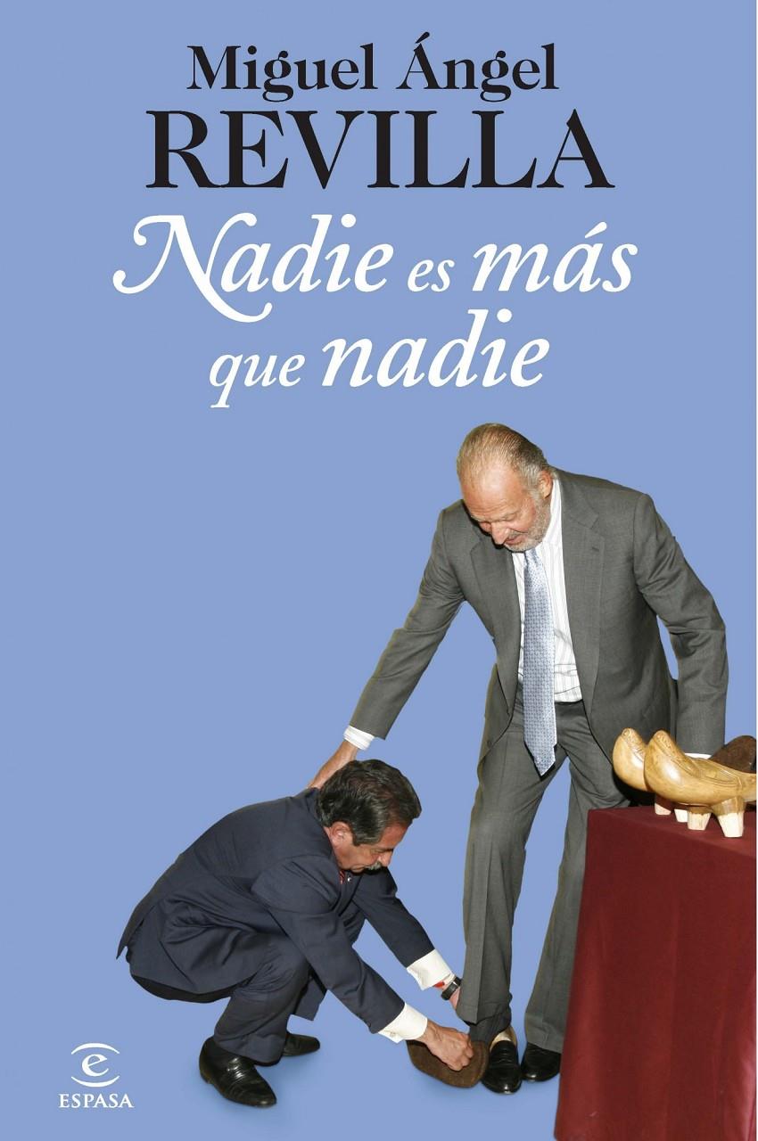 NADIE ES MAS QUE NADIE | 9788467006681 | ANGEL REVILLA, MIGUEL