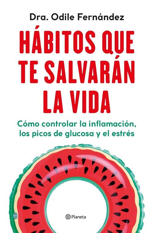 HÁBITOS QUE TE SALVARÁN LA VIDA | 9788408270454 | FERNÁNDEZ, ODILE | Llibreria Online de Tremp