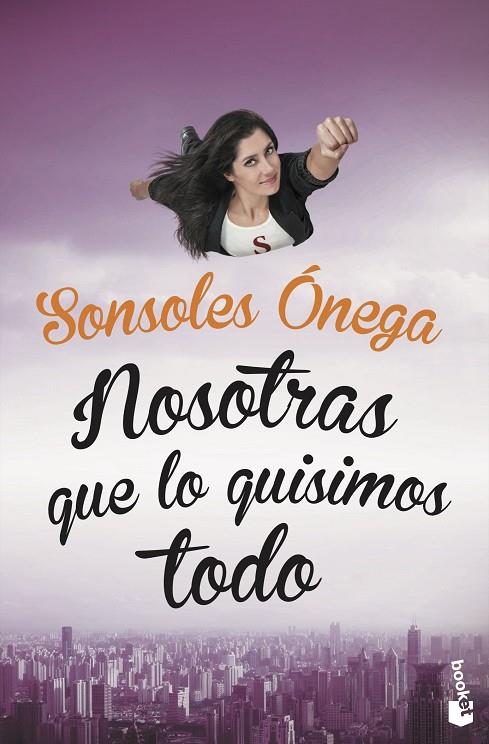 NOSOTRAS QUE LO QUISIMOS TODO | 9788408149644 | ÓNEGA, SONSOLES | Llibreria Online de Tremp