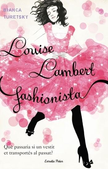 LOUISE LAMBERT, FASHIONISTA  | 9788499324852 | TURETSKI, BIANCA | Llibreria Online de Tremp