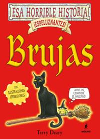 ESA HORRIBLE HISTORIA ESPELUZNANTE BRUJAS | 9788479011314 | TERRY, DEARY