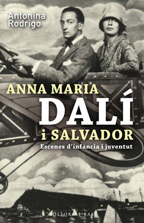 ANNA MARIA DALI I SALVADOR ESCENES D'INFANCIA I JOVENTUT | 9788485031955 | RODRIGO, ANTONINA | Llibreria Online de Tremp