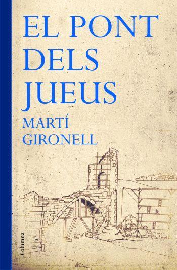 PONT DELS JUEUS | 9788466408806 | GIRONELL, MARTI | Llibreria Online de Tremp