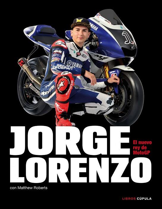 JORGE LORENZO. EL NUEVO REY DE MOTOGP | 9788448068806 | ROBERTS, MATTHEW