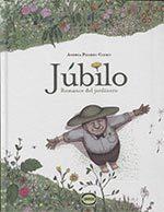 JUBILO. RO,ANCE DEL JARDINERO | 9789874573667 | PIZARRO CLEMO, ANDREA | Llibreria Online de Tremp
