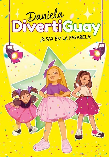 ¡RISAS EN LA PASARELA! (DANIELA DIVERTIGUAY 3) | 9788418038532 | DIVERTIGUAY, DANIELA | Llibreria Online de Tremp