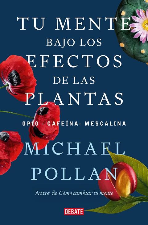 TU MENTE BAJO LOS EFECTOS DE LAS PLANTAS | 9788418967962 | POLLAN, MICHAEL | Llibreria Online de Tremp