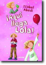 AQUI LLEGA LOLA! | 9788441418080 | ABEDI, ISABEL