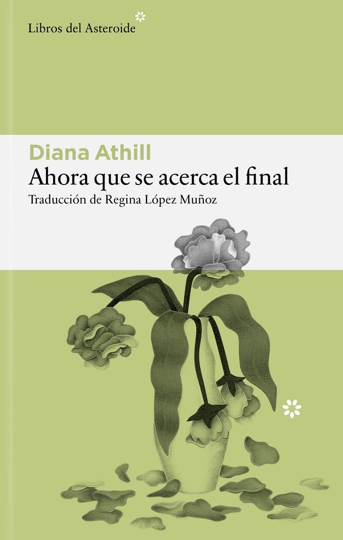 AHORA QUE SE ACERCA EL FINAL | 9791388056208 | ATHILL, DIANA | Llibreria Online de Tremp