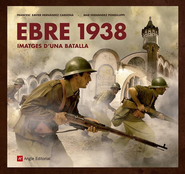 EBRE 1938 | 9788417214517 | HERNÀNDEZ CARDONA , FRANCESC XAVIER/HERNÀNDEZ PONGILUPPI, MAR | Llibreria Online de Tremp