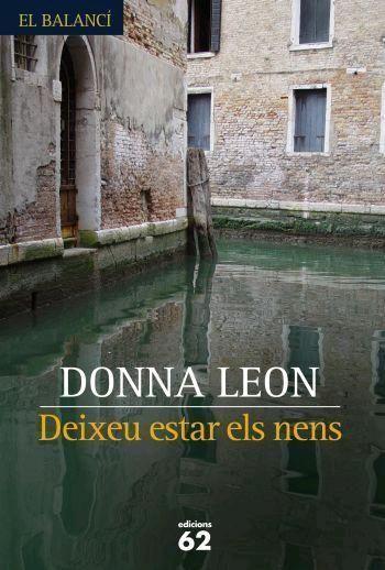 DEIXEU ESTAR ALS NENS | 9788429759624 | LEON,DONNA