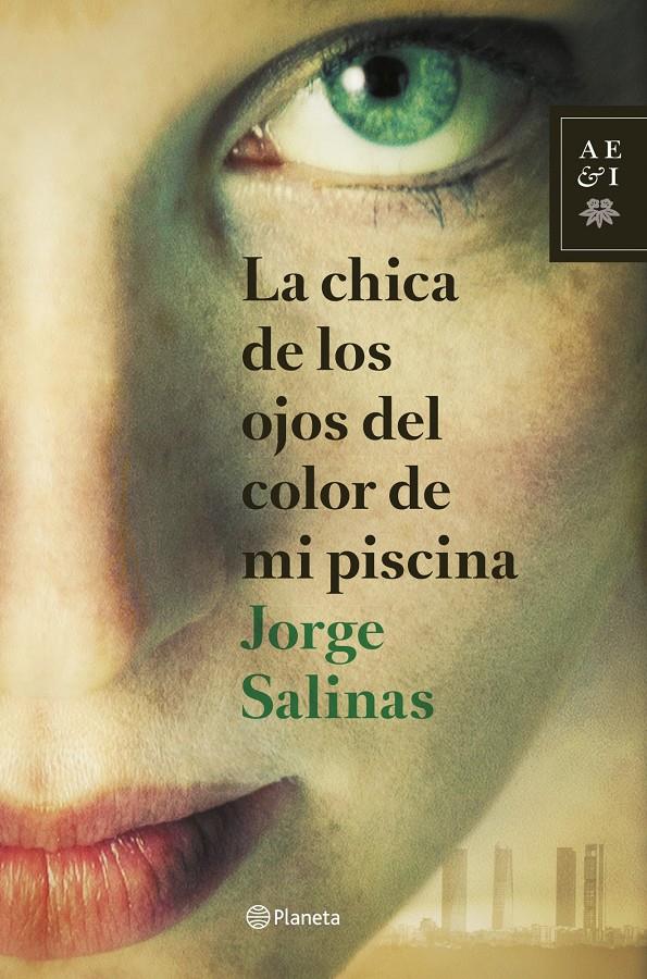 CHICA DE LOS OJOS DEL COLOR DE MI PISCINA | 9788408127840 | JORGE SALINAS | Llibreria Online de Tremp