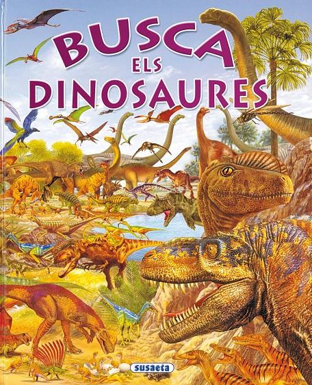 BUSCA ELS DINOSAURES | 9788430547142 | ARREDONDO, FRANCISCO | Llibreria Online de Tremp