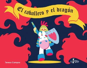 EL CABALLERO Y EL DRAGÓN | 9788491360179 | CAMPOS GARCIA, TERESA