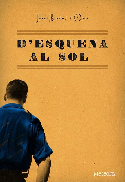 D'ESQUENA AL SOL | 9788492874484 | BORDAS I COCA, JORDI | Llibreria Online de Tremp